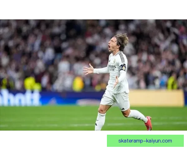 莫德里奇足球智慧显现，状态回暖助球队争夺荣誉